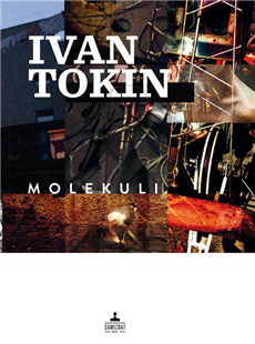 Predstavljena je nova knjiga Ivana Tokina - "Molekuli"